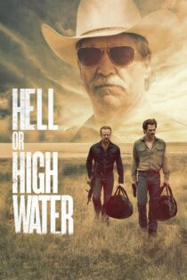 دانلود فیلم Hell or High Water 2016