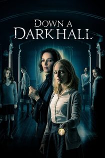 دانلود فیلم Down a Dark Hall 2018