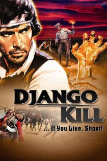 دانلود فیلم Django Kill… If You Live, Shoot! 1967