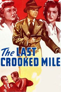 دانلود فیلم The Last Crooked Mile 1946