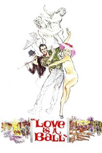 دانلود فیلم Love Is a Ball 1963