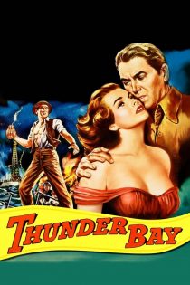 دانلود فیلم Thunder Bay 1953