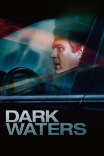 دانلود فیلم Dark Waters 2019