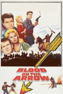 دانلود فیلم Blood on the Arrow 1964