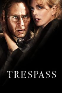 دانلود فیلم Trespass 2011
