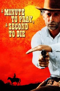 دانلود فیلم A Minute to Pray, a Second to Die 1967