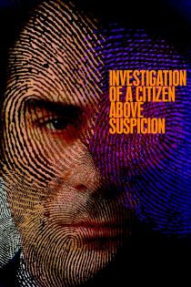 دانلود فیلم Investigation of a Citizen Above Suspicion 1970