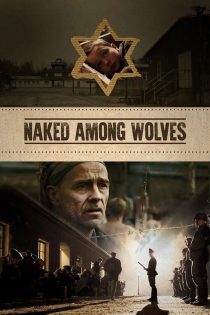 دانلود فیلم Naked Among Wolves 2015