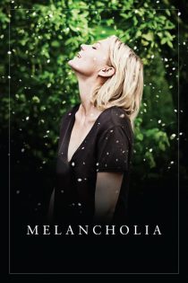 دانلود فیلم Melancholia 2011