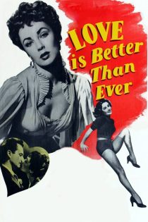 دانلود فیلم Love Is Better Than Ever 1952