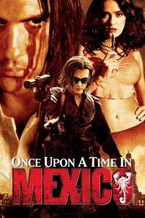 دانلود فیلم Once Upon a Time in Mexico 2003