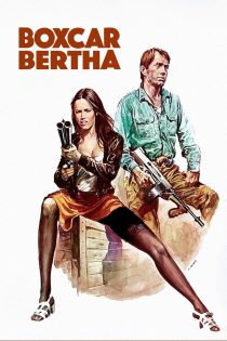 دانلود فیلم Boxcar Bertha 1972