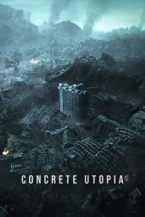 دانلود فیلم Concrete Utopia 2023