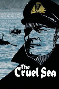 دانلود فیلم The Cruel Sea 1953