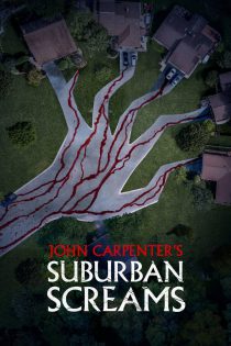 دانلود سریال John Carpenter’s Suburban Screams