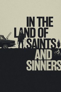 دانلود فیلم In the Land of Saints and Sinners 2023