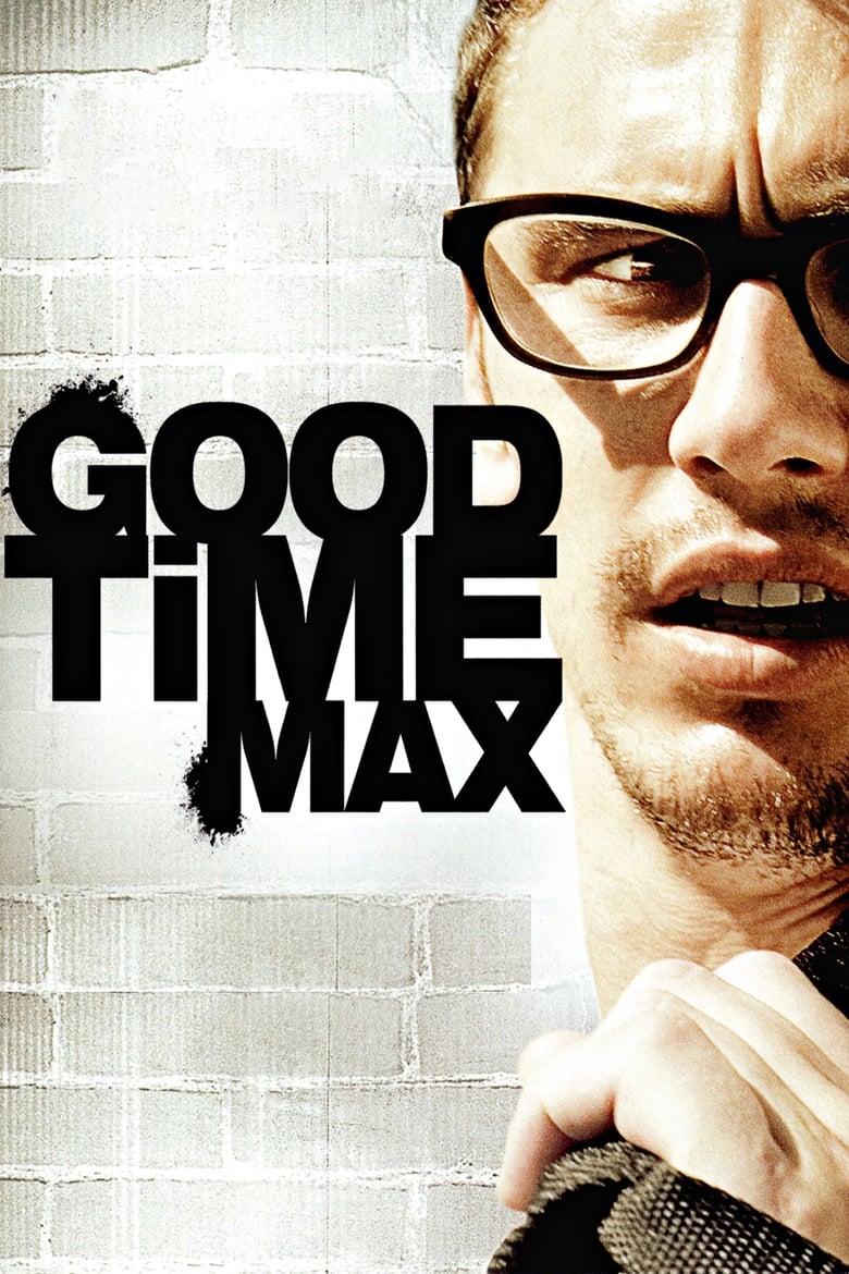 دانلود فیلم Good Time Max 2007
