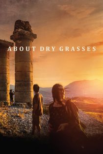 دانلود فیلم About Dry Grasses 2023